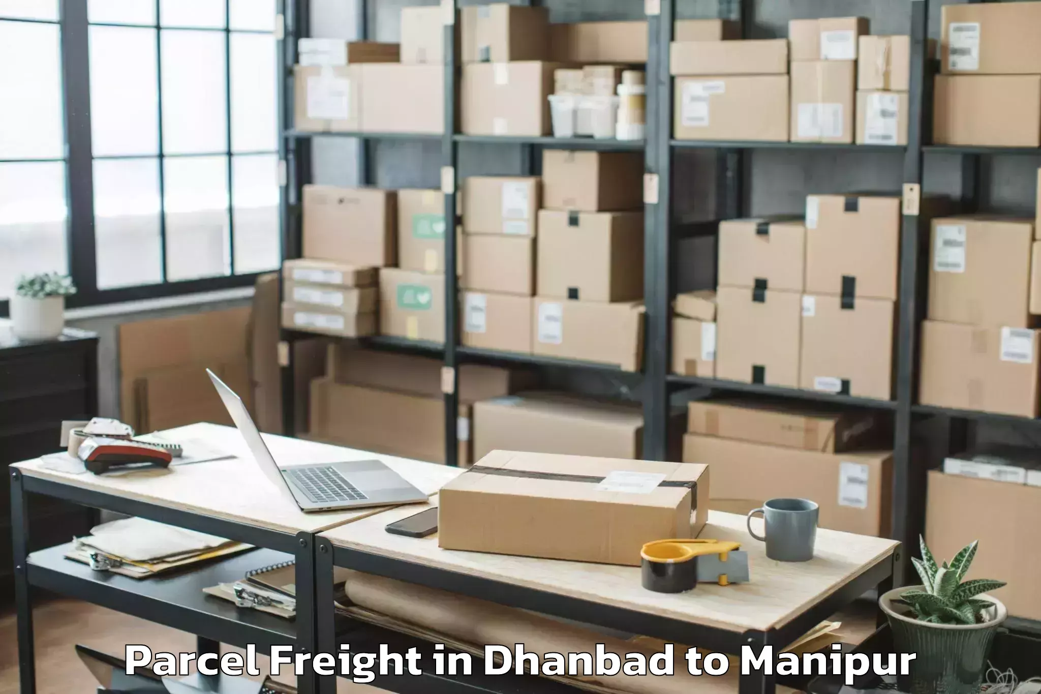 Easy Dhanbad to Kamjong Parcel Freight Booking